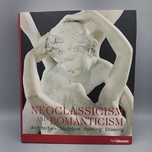 Neoclassicism and Romanticism by Rolf Toman PB